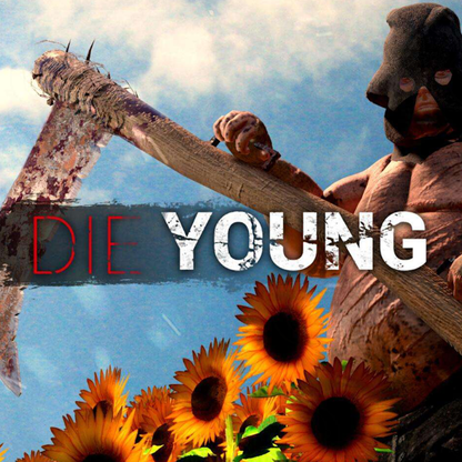 Die Young